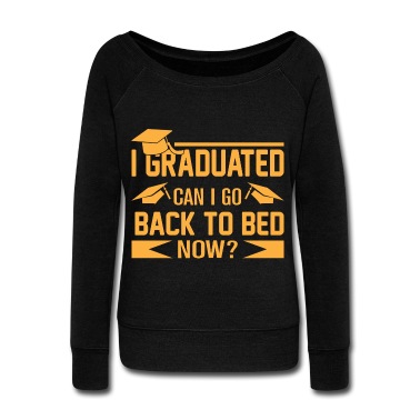 Abschlussklasse Pullover - I Graduated. Can I Go Back To Bed Now?