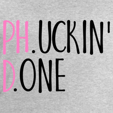 Abschlussklasse Pullover - Phucking Fucking Done Phd Abschluss Geschenk