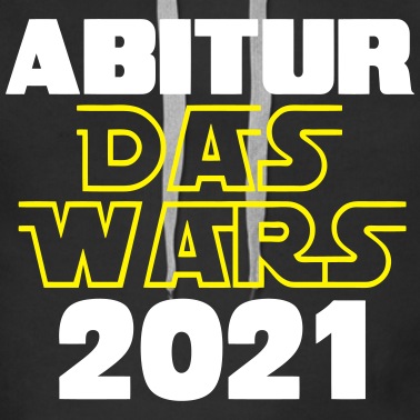 Abschlussklasse Hoodie - 2021 Abitur Das Wars 2021.....-