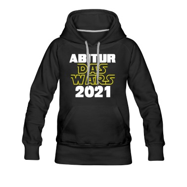 Abschlussklasse Hoodie - 2021 Abitur Das Wars 2021.....-