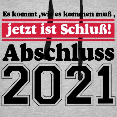 Abschlussklasse Hoodie - 2021 Abschluss Es kommt wie............-