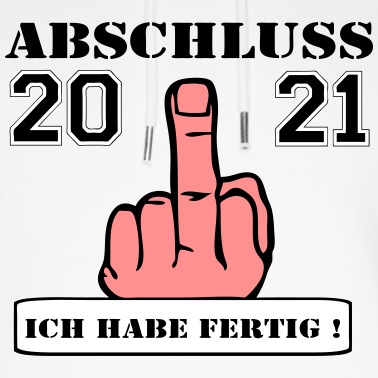 Abschlussklasse Hoodie - 2021 abschluss fertig ...-
