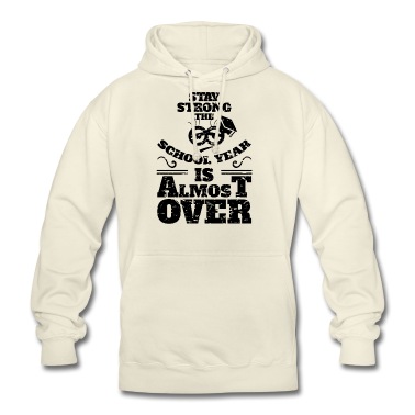 Abschlussklasse Hoodie - Stark bleiben, das Schuljahr ist fast vorbei Shirt