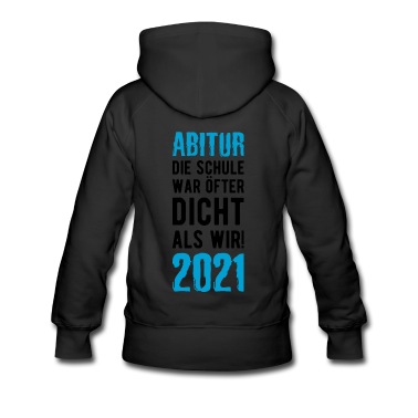 Abschlussklasse Hoodie - Abitur Die Schule War Öfter Dicht Als wir 2021 Abs