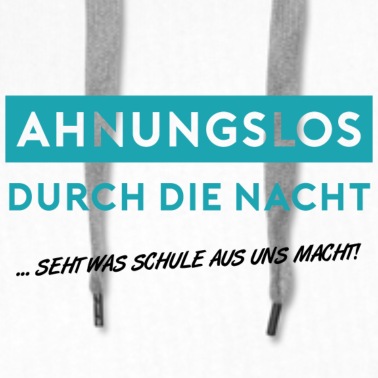 Abschlussklasse Hoodie - Ahnungslos durch die Nacht Schule Abschluss Funny