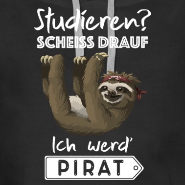 Abschlussklasse Hoodie - Studieren? Scheiß drauf ich werd' Pirat, Faultier