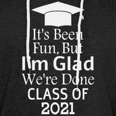 Abschlussklasse Hoodie - Aber ich bin froh, dass wir geschafft sind Klasse von 2021 lustige Spruch