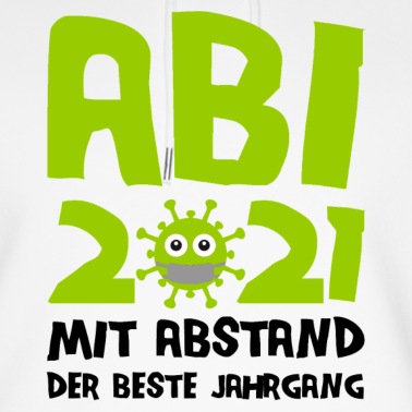 Abschlussklasse Hoodie - Abi 2021 - Abitur Gymnasium Abschluss Mit Abstand