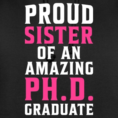 Abschlussklasse Hoodie - Proud Sister of an Amazing phd Graduate Geschenk
