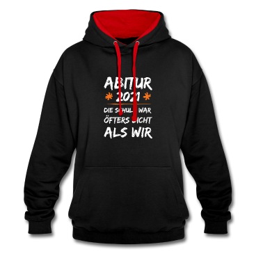 Abschlussklasse Hoodie - Abitur 2021 Abi Shirt - Die Schule War Öfters