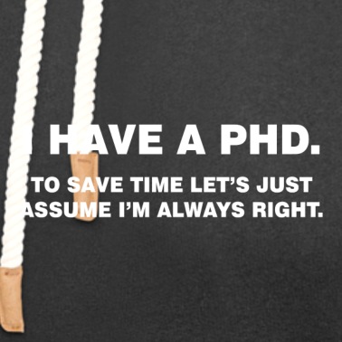 Abschlussklasse Hoodie - I have a phd Student Geschenk