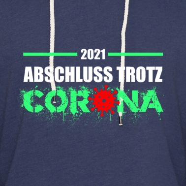 Abschlussklasse Hoodie - Abschluss 2021 trotz Corona