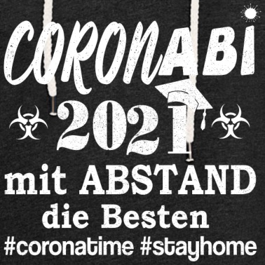 Abschlussklasse Hoodie - Corona Abi 2021 Abitur mit Abstand die Besten