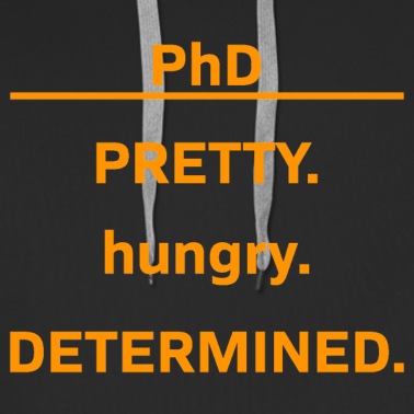 Abschlussklasse Hoodie - PhD Pretty Hungry Determined Phd Geschenk