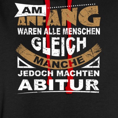 Abschlussklasse Hoodie - Am Anfang waren alle gleich Abitur GRUNGE
