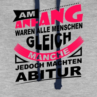 Abschlussklasse Hoodie - Am Anfang waren alle gleich Abitur