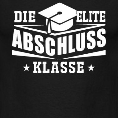 Abschlussklasse T-Shirt - Die Elite Abschlussklasse