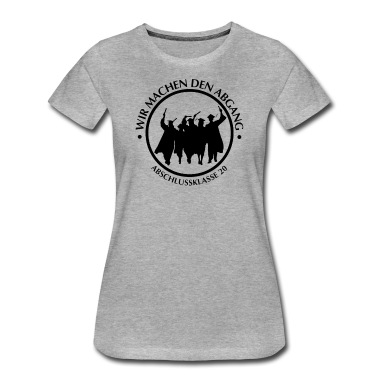Abschlussklasse T-Shirt - WIR MACHEN DEN ABGANG - ABSCHLUSSKLASSE 20