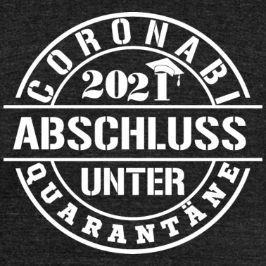 Abschlussklasse T-Shirt - Abi Abitur 2021 Abschlussklasse unter Quarantäne