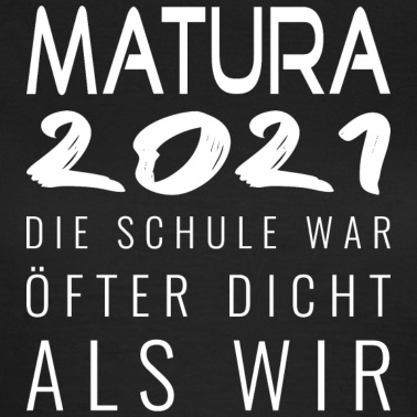 Abschlussklasse T-Shirt - Matura 2021