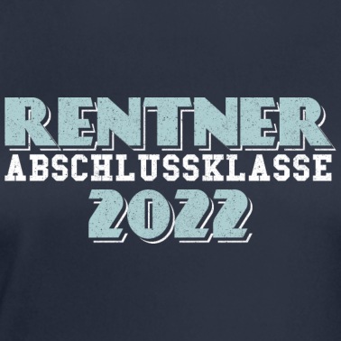 Abschlussklasse T-Shirt - Rentner Abschlussklasse 2022