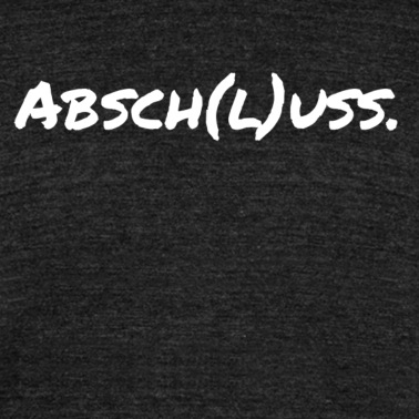 Abschlussklasse T-Shirt - Absch(l)uss Abschlussklasse AK
