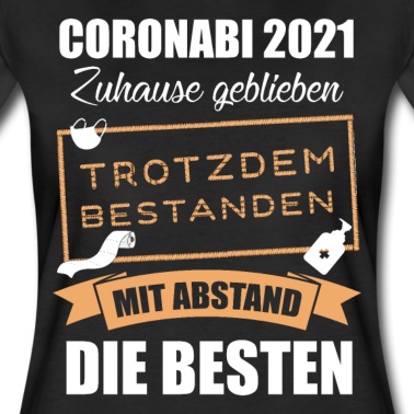 Abschlussklasse T-Shirt - Abitur Corona Spruch