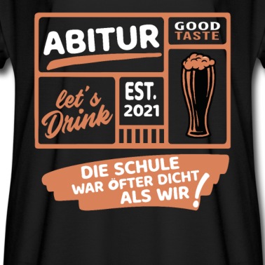 Abschlussklasse T-Shirt - Abi 2021 Die Schule war öfter dicht als wir