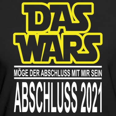 Abschlussklasse T-Shirt - spruch schul oder uni abschluss 2021