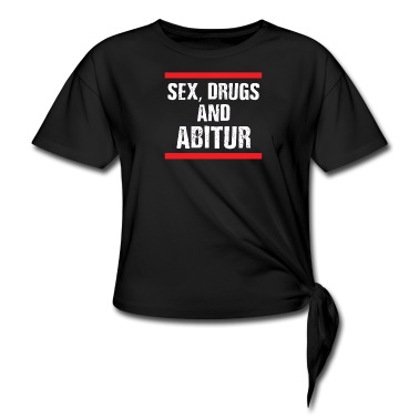 Abschlussklasse T-Shirt - Sex Drugs And Abitur