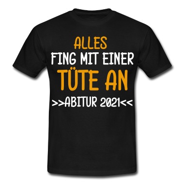 Abschlussklasse T-Shirt - Alles Fing Mit Tüte An Abitur 2021 Corona Abi 21