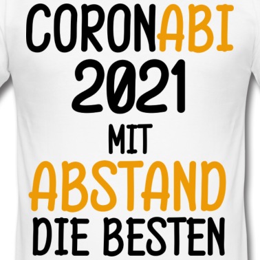 Abschlussklasse T-Shirt - Corona Abi 2021 Schüler die Besten Spruch Lockdown