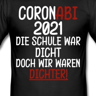 Abschlussklasse T-Shirt - Schule Dicht Dichter Lockdown Junge Abitur 2021