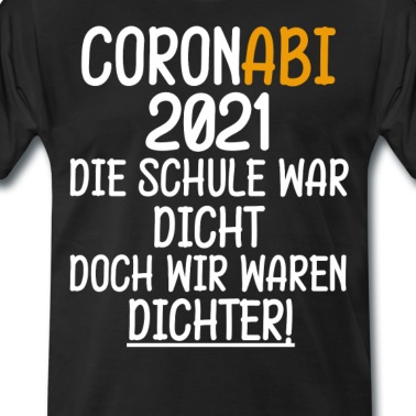 Abschlussklasse T-Shirt - Abitur Corona Homeschooling Abschluß abi Motto
