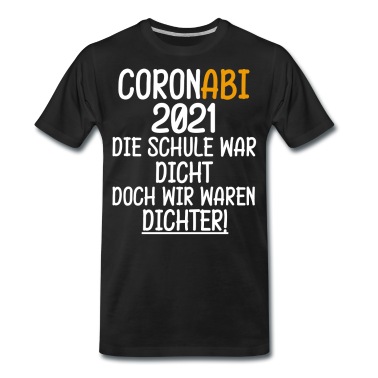 Abschlussklasse T-Shirt - Abitur Corona Homeschooling Abschluß abi Motto