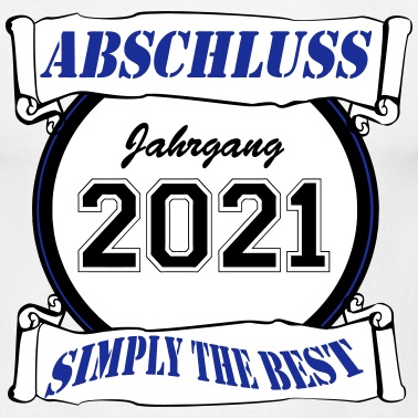 Abschlussklasse T-Shirt - Abschluss 2021 jahrgang