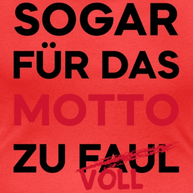 Abschlussklasse T-Shirt - ZU FAUL/VOLL FÜR DAS MOTTO