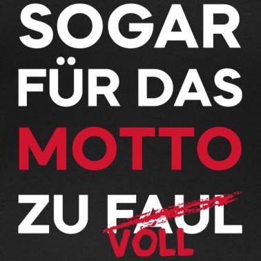 Abschlussklasse T-Shirt - SOGAR FÜR DAS MOTTO ZU FAUL/VOLL