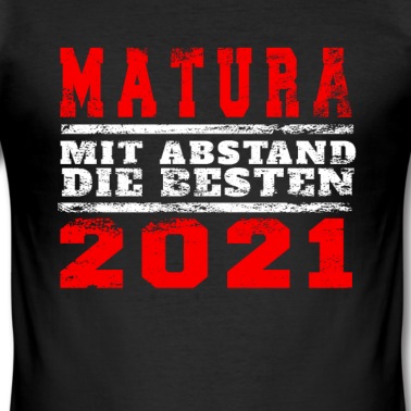 Abschlussklasse T-Shirt - Matura 2021 Motto Mit Abstand die Besten!