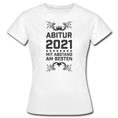 Abschlussklasse T-Shirt - Abitur 2021 mit Abstand am besten