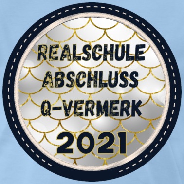 Abschlussklasse T-Shirt - REALSCHULE 2021 ABSCHLUSS Qualifikationsvermerk