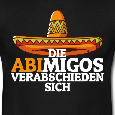Abschlussklasse T-Shirt - Abifeier Idee Abitur Abimigos Sombrero