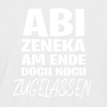 Abschlussklasse T-Shirt - Abizeneka Zugelassen Abi Abitur 2021 Prüfung Absch