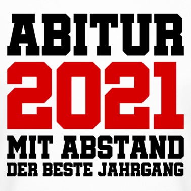 Abschlussklasse T-Shirt - Abi 2021 - Abitur Gymnasium Abschluss Mit Abstand
