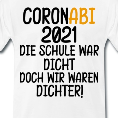 Abschlussklasse T-Shirt - Abitur Corona Homeschooling Abschluss abi Geschenk