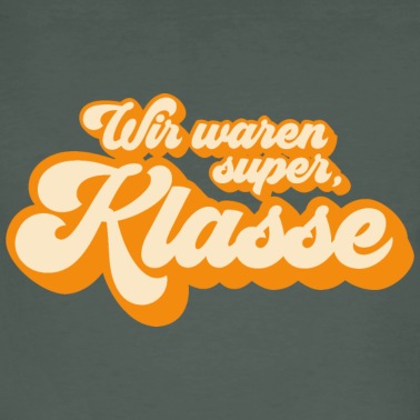 Abschlussklasse T-Shirt - Wir waren super, Klasse (orange)
