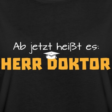 Abschlussklasse T-Shirt - Herr doktor Phd Student Geschenk Graduation Degree