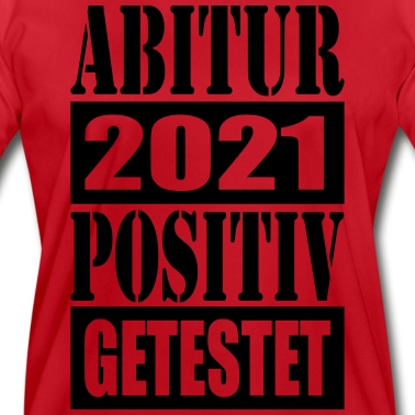 Abschlussklasse T-Shirt - Abitur positiv getestet