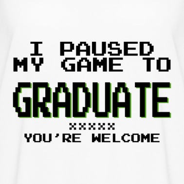 Abschlussklasse T-Shirt - I paused my game to Graduate Geschenk