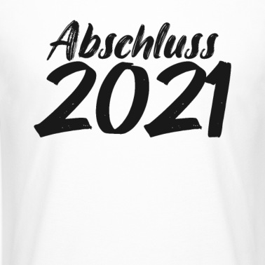 Abschlussklasse T-Shirt - Abschluss 2021